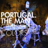 Portugal. The Man - Censored Colors