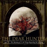 The Dear Hunter - Act II: The Meaning Of, And Al