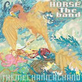 HORSE The Band - The Mechanical Hand