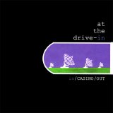 At The Drive-In - In Casino Out