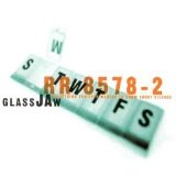 Glassjaw - Everything You Ever Wanted To