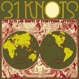31Knots - The Days And Nights Of Everyth