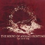 The Sound of Animals Fighting - Tiger & The Duke [Reissue]
