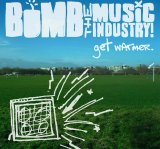 Bomb the Music Industry! - Get Warmer