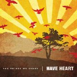 Have Heart - The Things We Carry