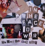 In The Face Of War - We Make Our Own Luck