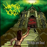 Hammer Bros. - The Kids Are Dead