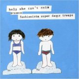 Help She Can't Swim - Fashonista Super Dance Troupe