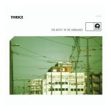 Thrice - The Artist In The Ambulance
