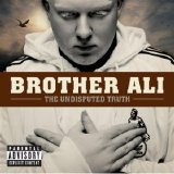 Brother Ali - The Undisputed Truth
