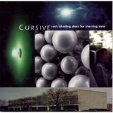Cursive - Such Blinding Stars For Starvi