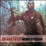 Jedi Mind Tricks - Violent By Design