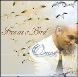 Omar - Free as a Bird