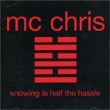 mc chris - Knowing Is Half The Hassle