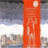 Before Today - A Celebration of an Ending