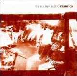 Carry On - It's All Our Blood