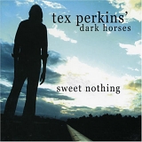 Perkins, Tex - Sweet Nothing