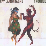 LaMontagne, Ray - Trouble