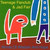 Teenage Fanclub - Words of Wisdom and Hope