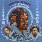 White, Barry - Can't Get Enough