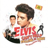 Presley, Elvis - Can't Help Falling In Love: The Hollywood Hits
