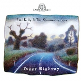 Kelly, Paul - Foggy Highway