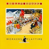 Bragg, Billy - Workers Playtime