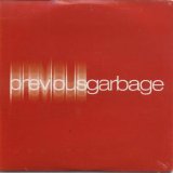Garbage - Previous