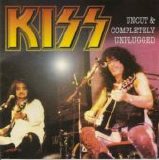 Kiss - Uncut & Completely Unplugged