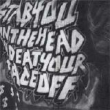 stabyouintheheadandeatyourfaceoff - Killin' Toys
