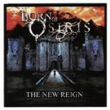 Born Of Osiris - The New Reign