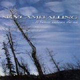 Skycamefalling - To Forever Embrace the Sun