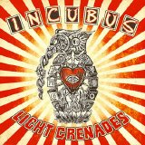 Incubus - Light Grenades