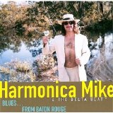 Harmonica Mike & The Delta Heat - Blues... From Baton Rouge