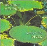 Hendrik Meurkens - Amazon River