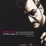 Mike Turk - A Little Taste Of Cannonball