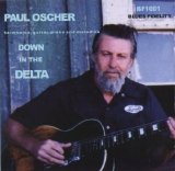 Paul Oscher - Down in the Delta