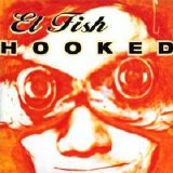 El Fish - Hooked (Live)