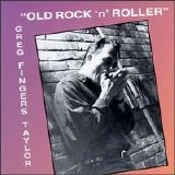 Greg "Fingers" Taylor - Old Rock 'n'Roller