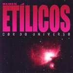 Blues Etilicos - Cor do Universo