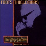 Toots Thielemans - The Live Takes