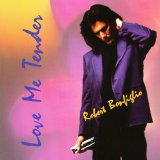 Robert Bonfiglio - Love Me Tender