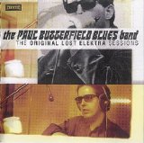 Paul Butterfield - The Original Lost Elektra Sessions