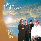 The Ford Blues Band - Another Fine Day