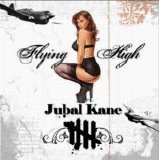 Jubal Kane - Flying High - 2007