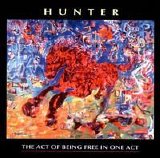 Richard Hunter - The Act Of Being Free In One Act