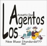 Los Agentos Acoustic Duo - New Blues Standards ???