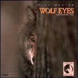 Paul Winter Consort - Wolf Eyes