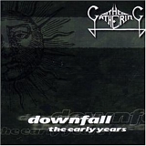 The Gathering - Downfall - The Early Years