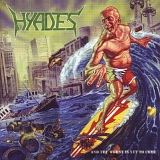 Hyades - And the Worst Is Yet to Come